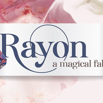 Rayon – A Magical Fabric