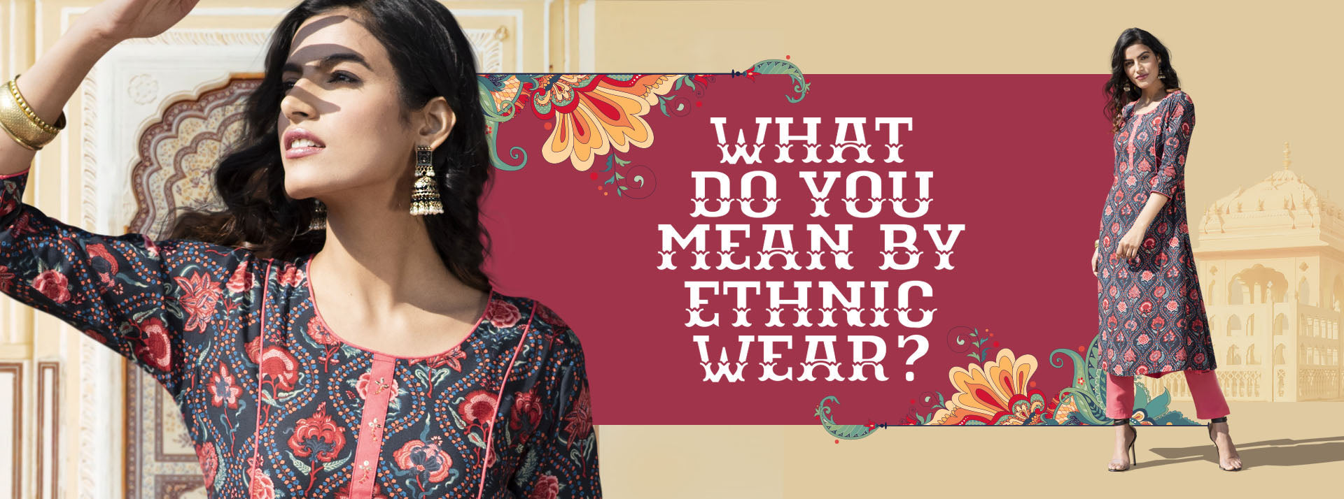 What Do You Mean by Ethnic Wear?.