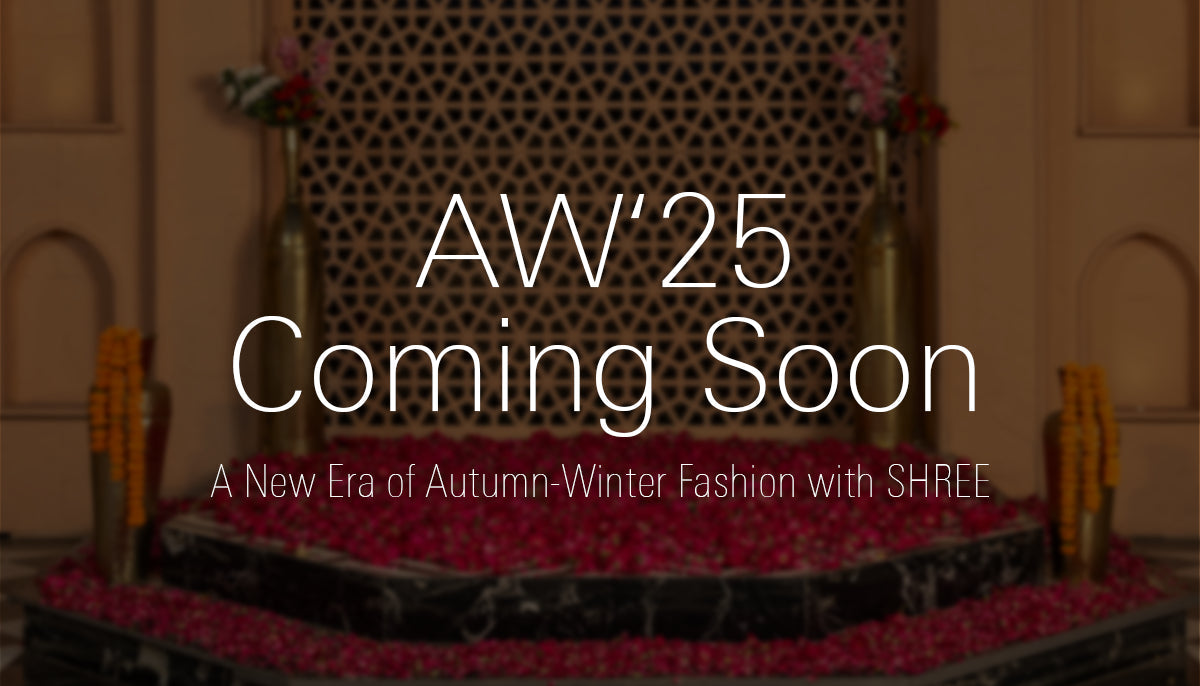 AW’25 Coming Soon: A New Era Of Autumn-Winter Fashion With SHREE.