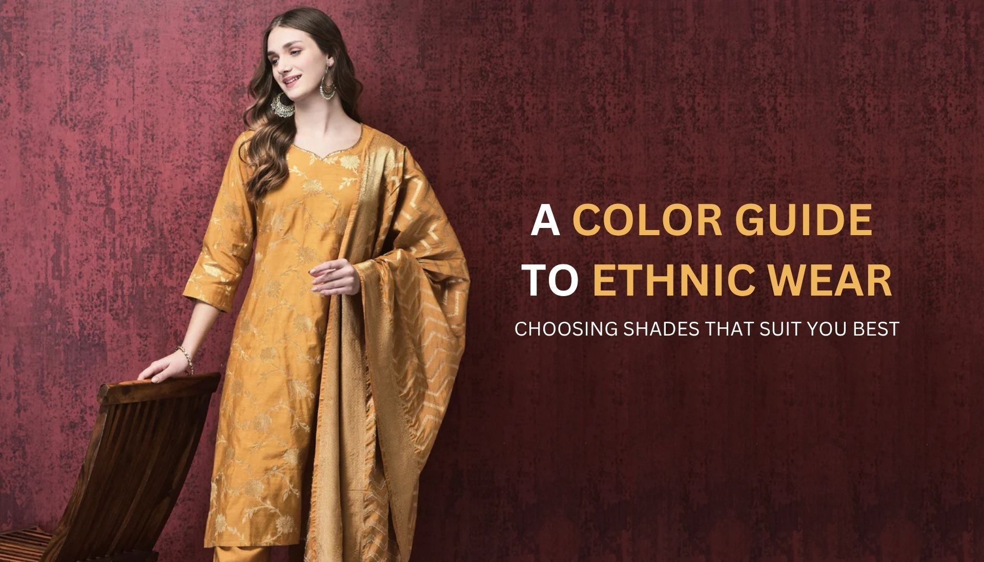 A Color Guide To Ethnic Wear: Choosing Shades That Suit You Best.