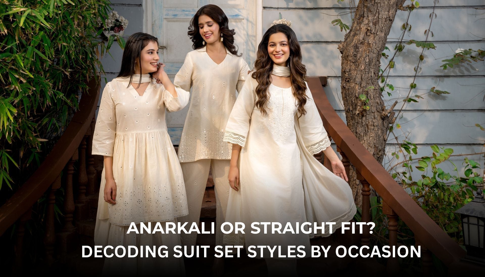 Anarkali Or Straight Fit? Decoding Suit Set Styles By Occasion