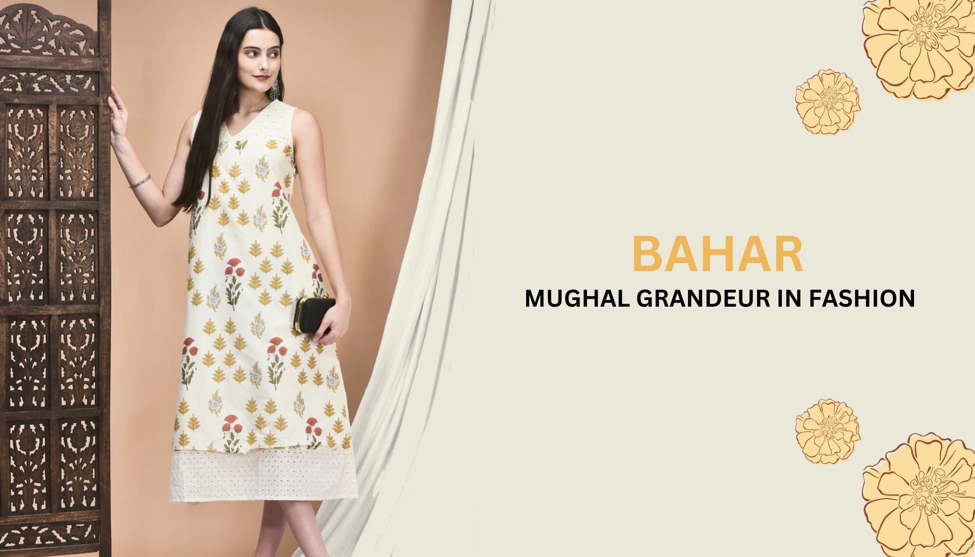 Bahar: Mughal Grandeur In Fashion.