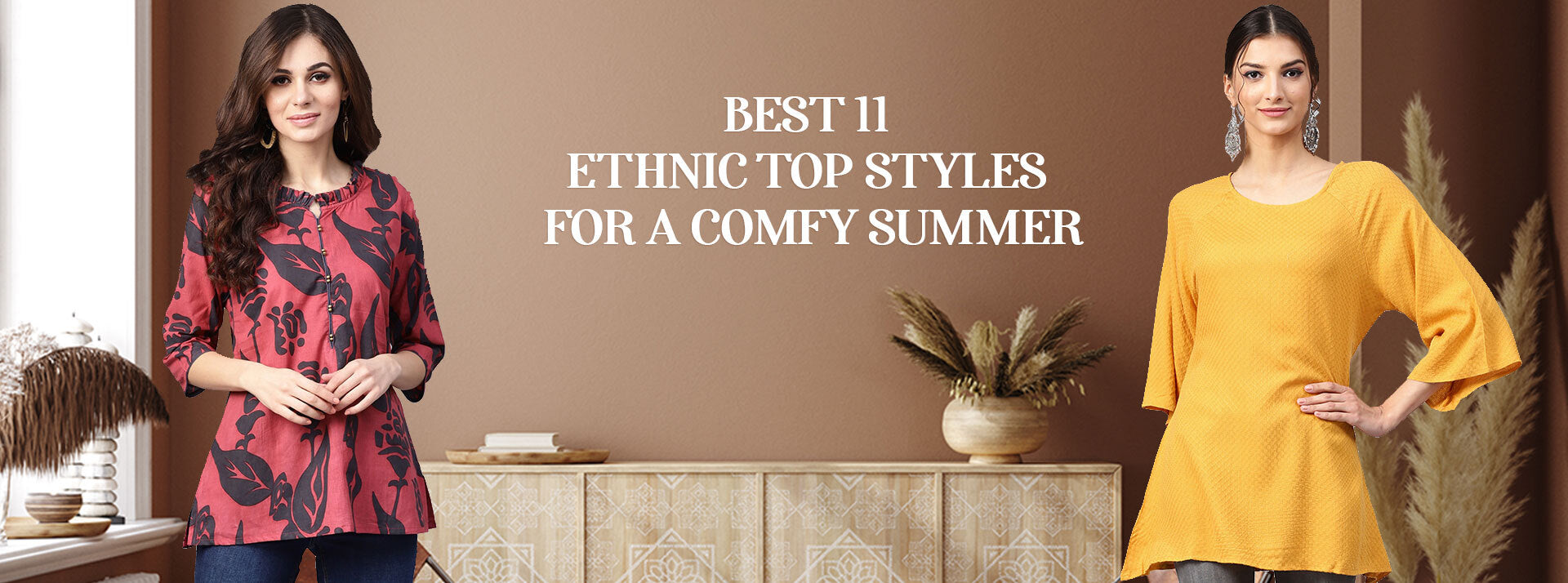 The Best 11 Ethnic Top Styles for a Comfy Summer.