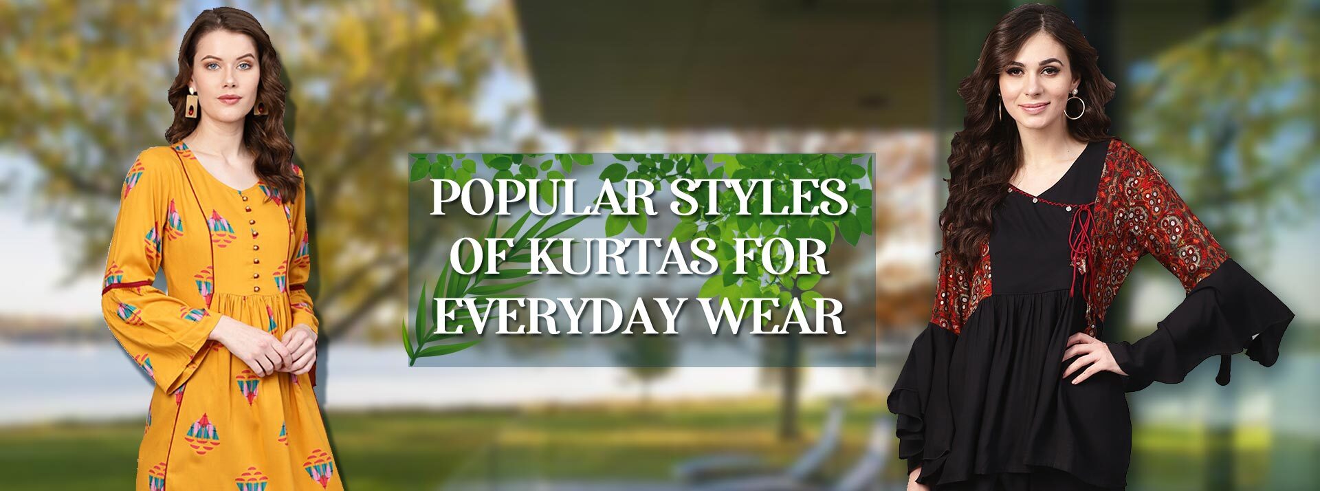 Popular Styles of Kurtas for Everyday Wear.