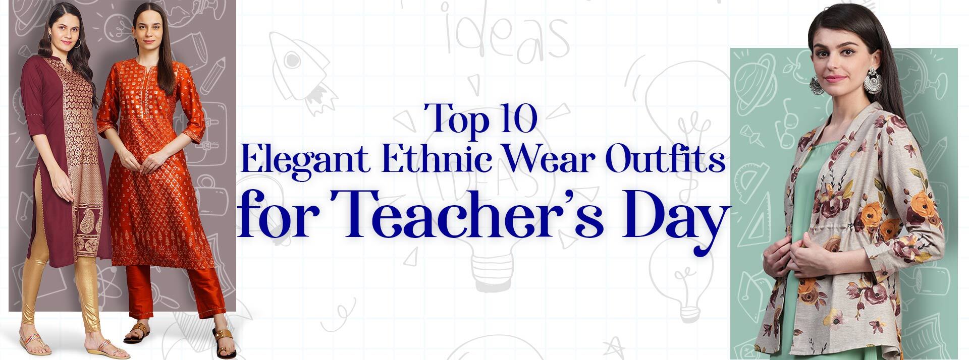 Top 10 Elegant Ethnic Wear Outfits for Teacher’s Day.