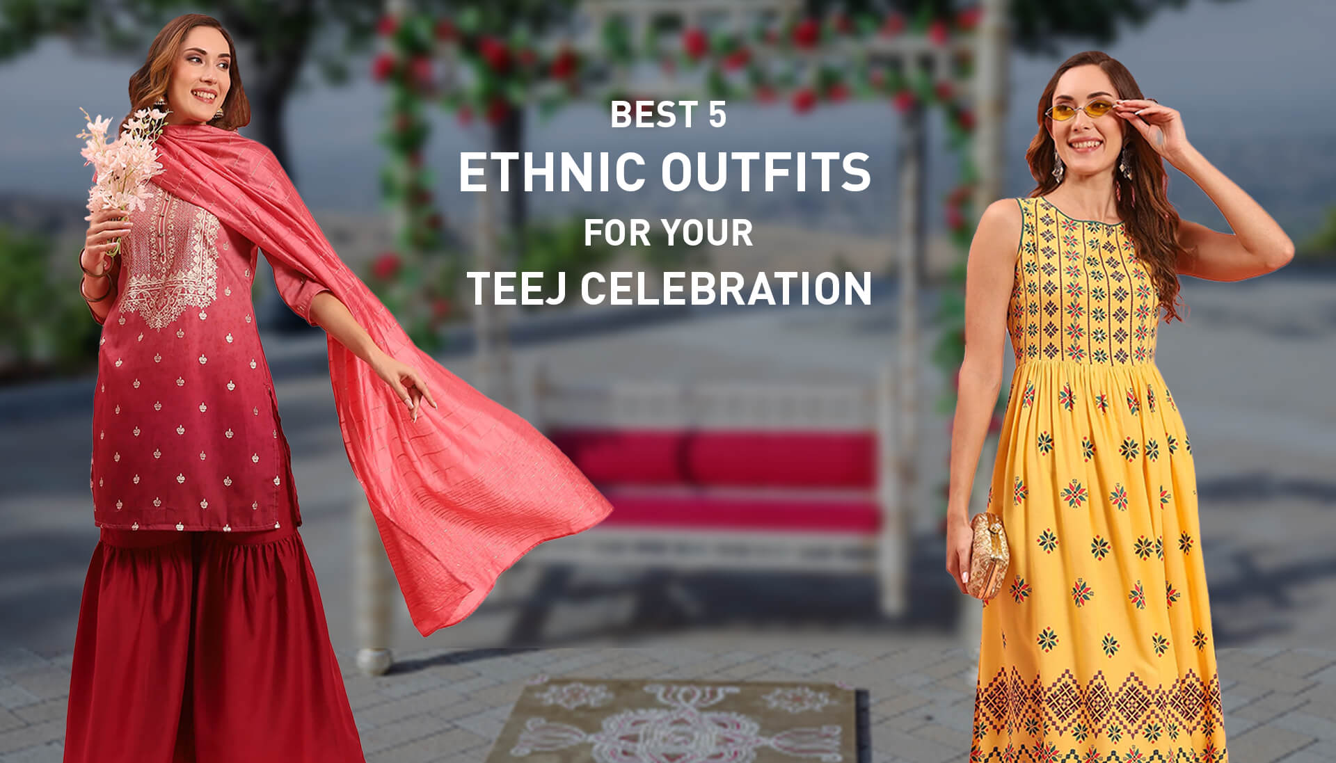 Best 5 Ethnic Outfits For Your Teej Celebration.