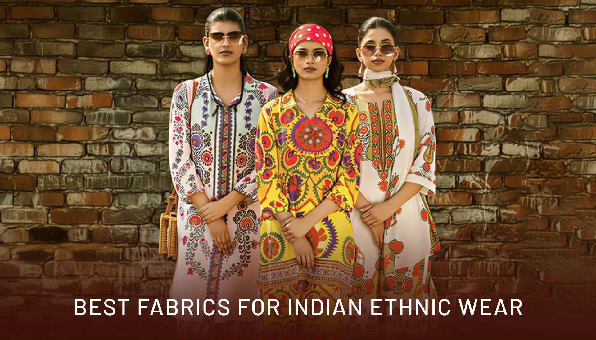 Best Fabrics For Indian Ethnic Wear.