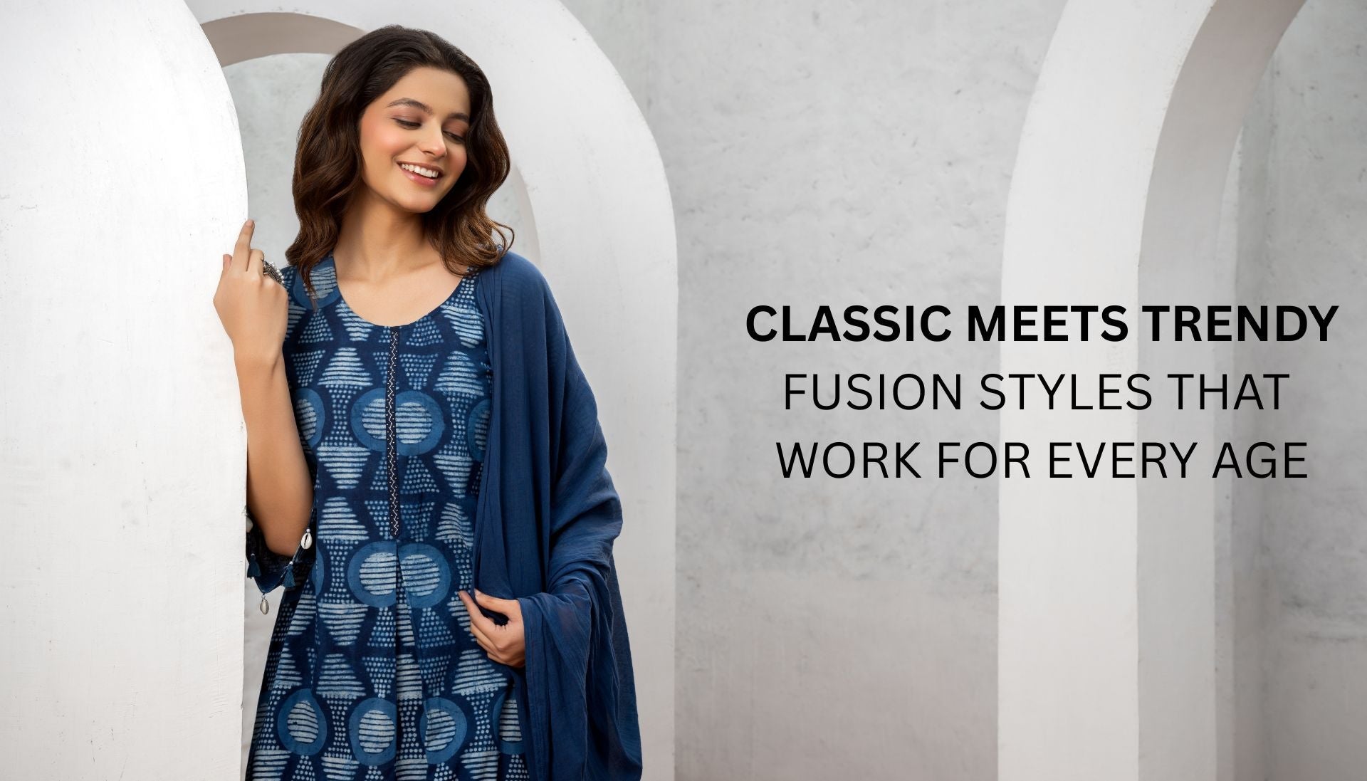 Classic Meets Trendy: Fusion Styles That Work For Every Age.