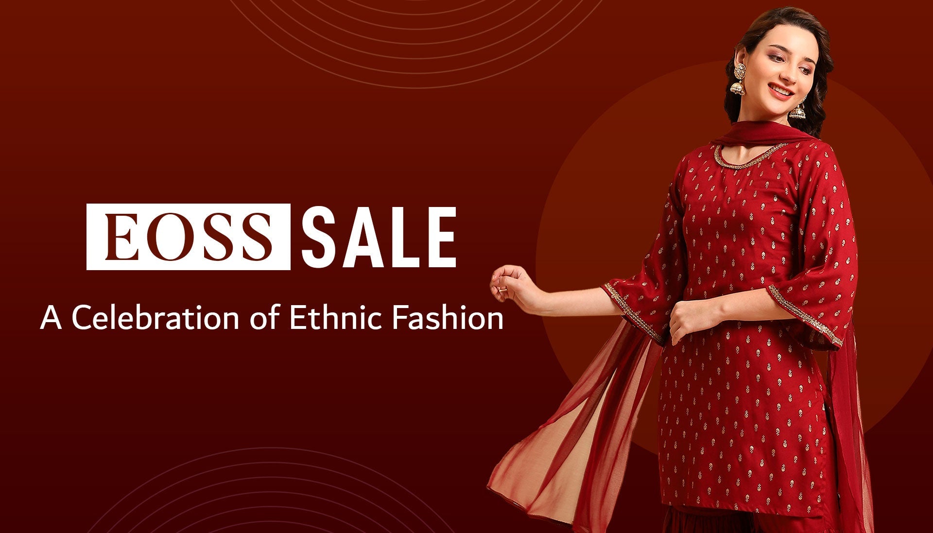 EOSS Sale - A Celebration of Ethnic Fashion.