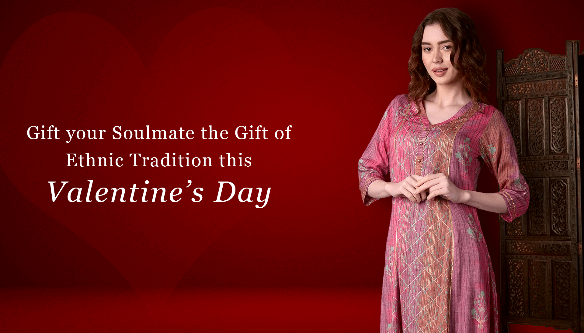 Gift your Soulmate the Gift of Ethnic Tradition this Valentines Day