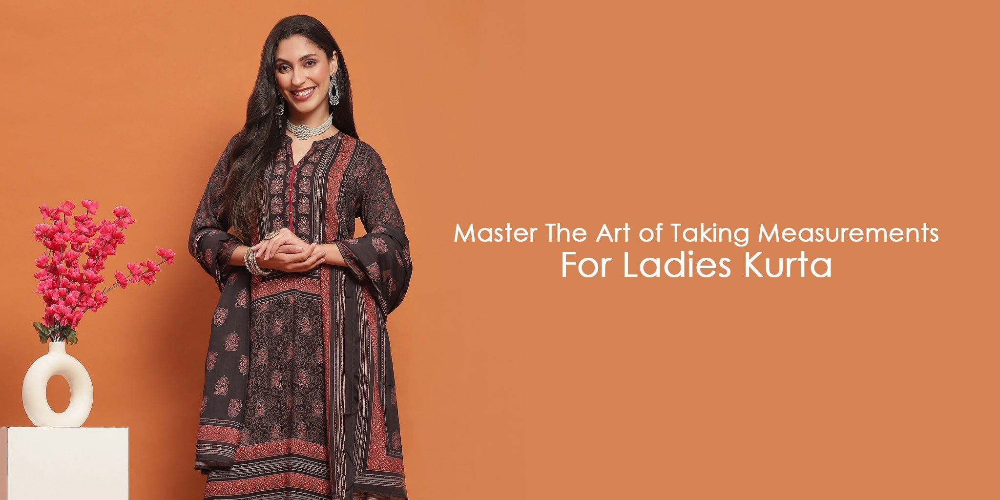 Master The Art of Taking Measurements For Ladies’ Kurta.