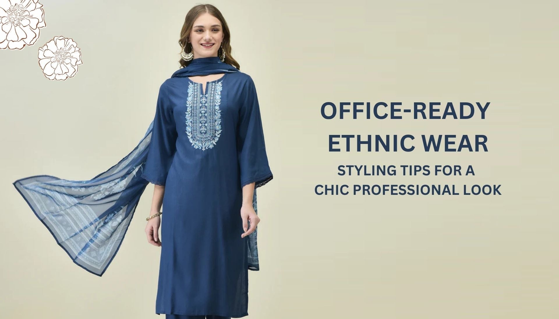 Office-Ready Ethnic Wear: Styling Tips For A Chic Professional Look.