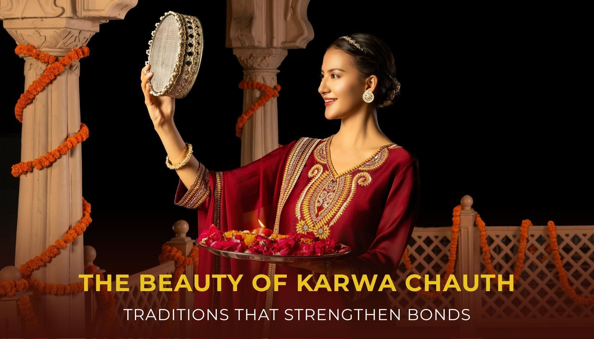 The Beauty of Karwa Chauth: Traditions That Strengthen Bonds.