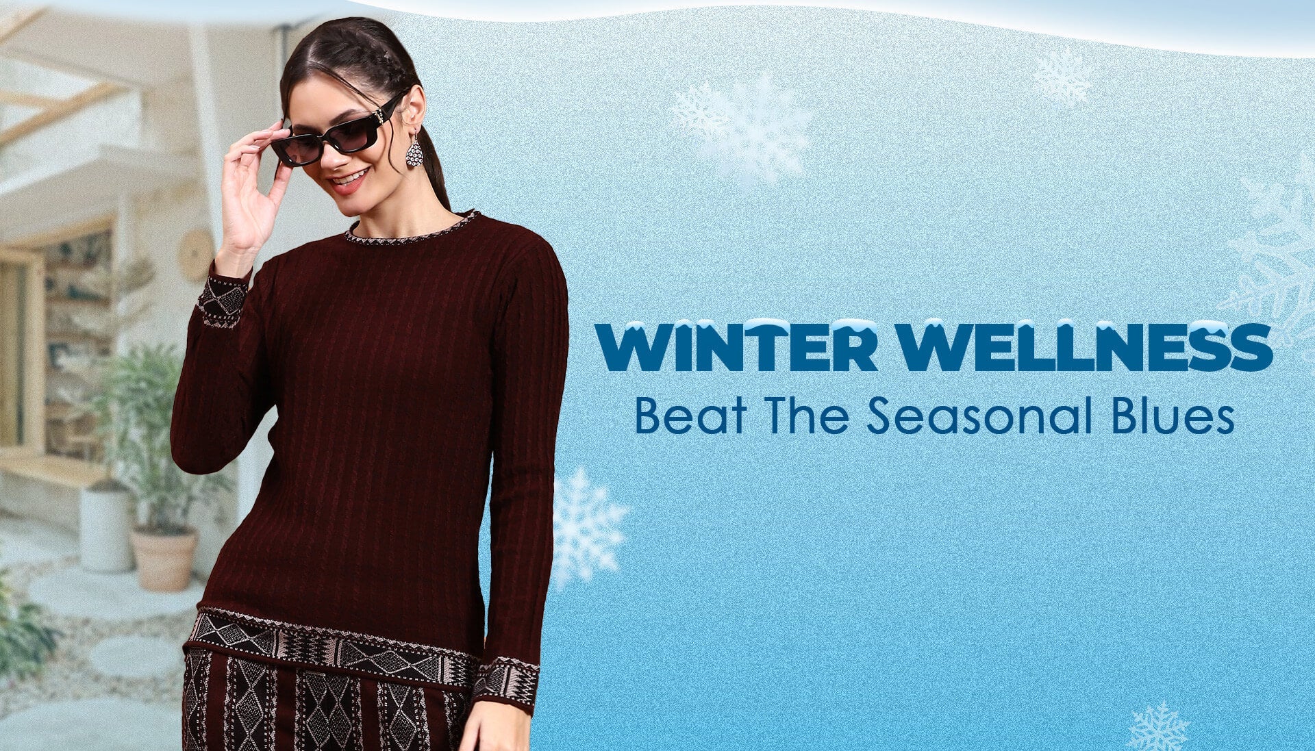 Winter Wellness: Beat The Seasonal Blues.