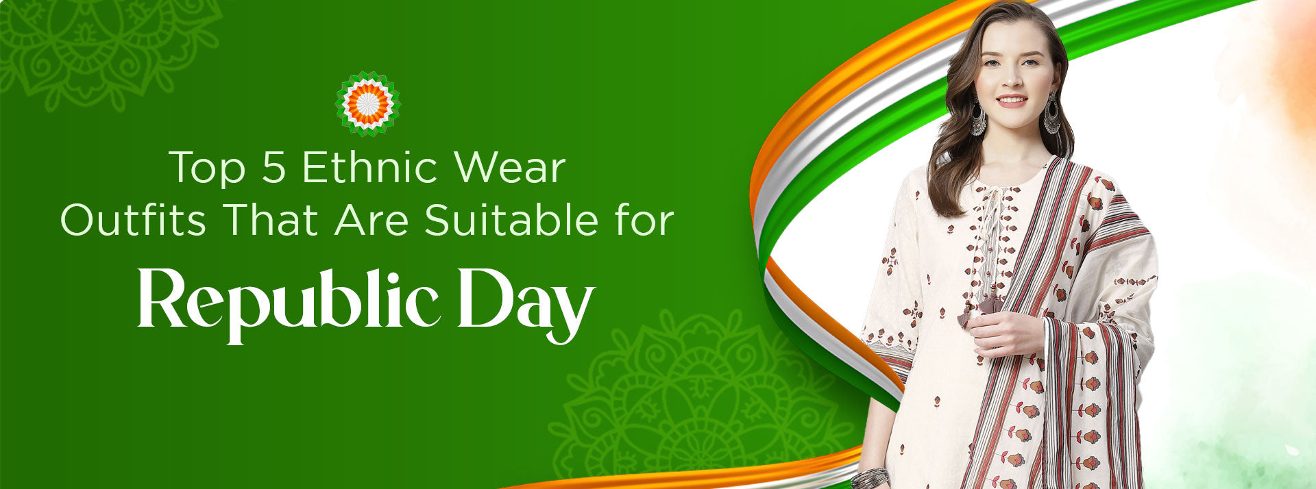 Top 5 Ethnic Wear Outfits That Are Suitable for Republic Day.