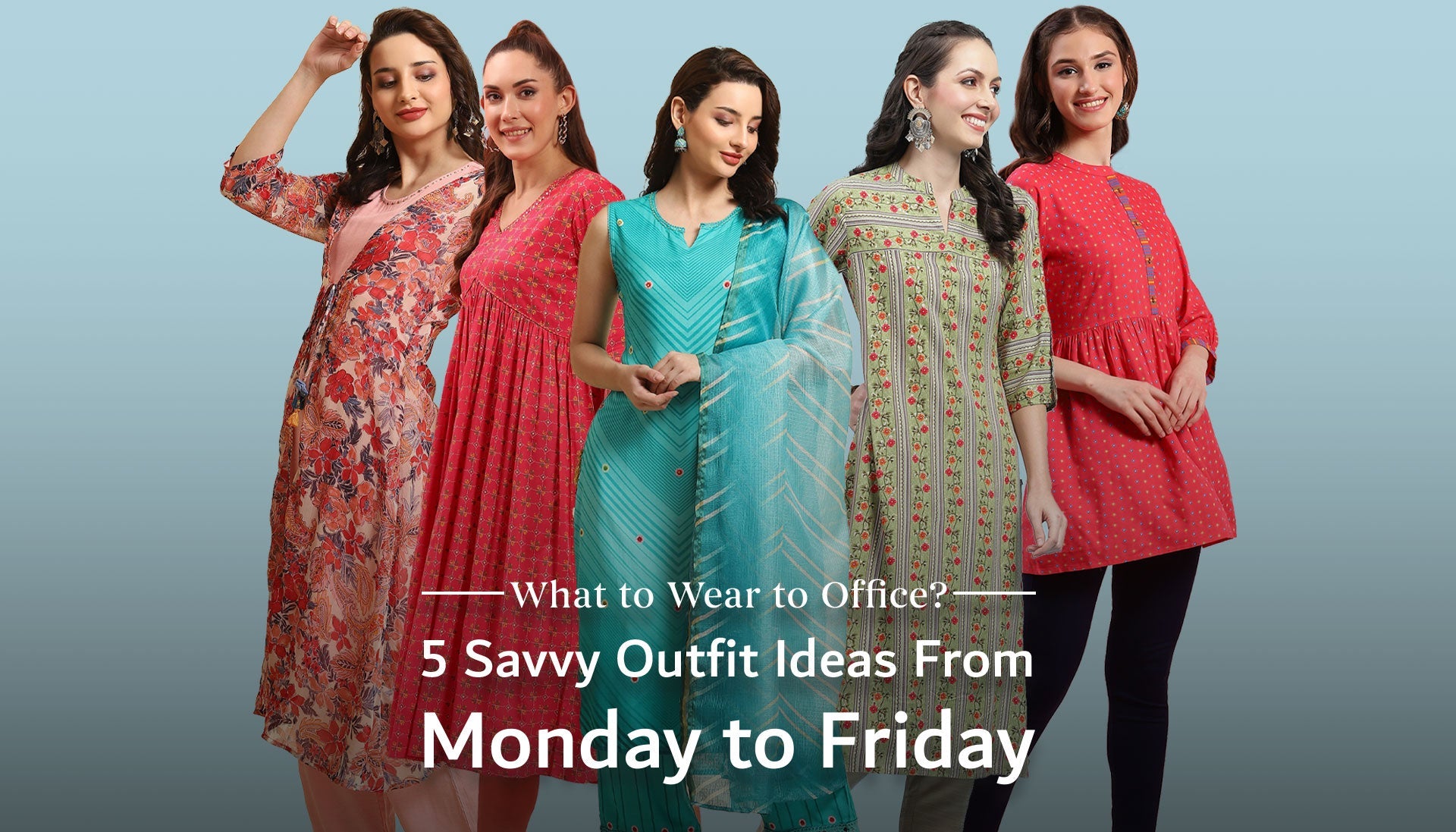 What To Wear To Office? 5 Savvy Outfit Ideas From Monday To Friday.