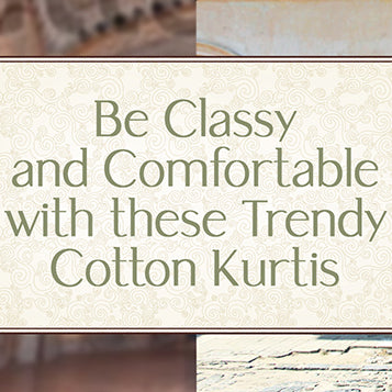 Be Classy and Comfortable with these Trendy Cotton Kurtas