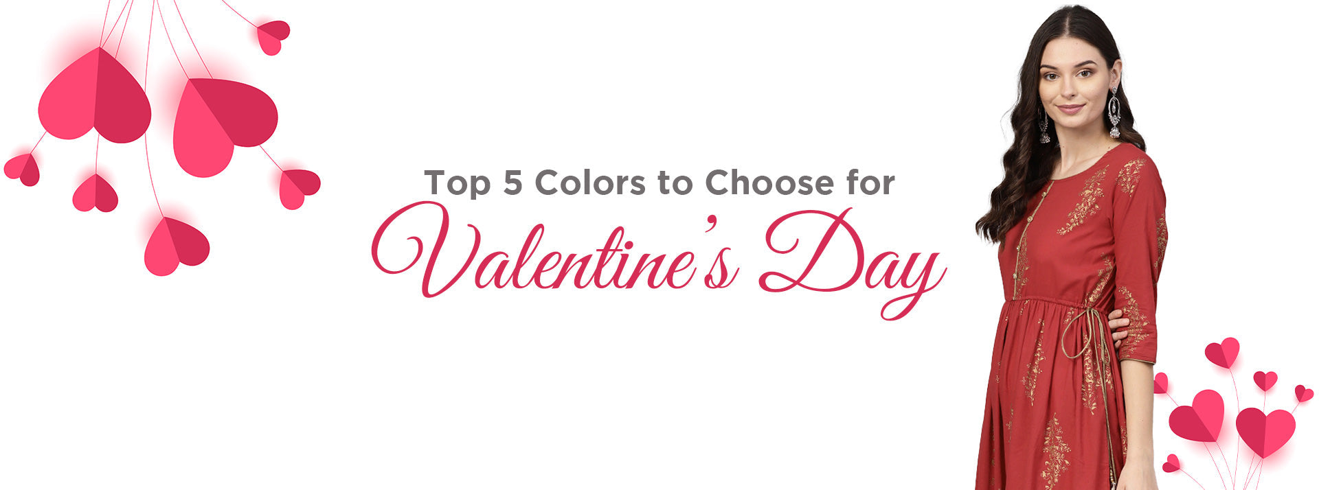 Top 5 Colors to Choose for Valentine’s Day.