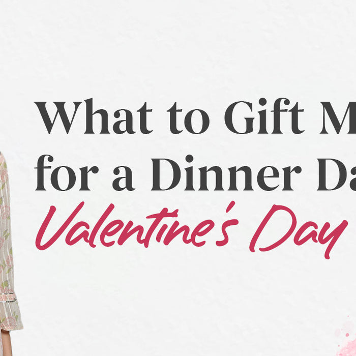 What to Gift My Beloved for a Dinner Date on Valentine’s Day?