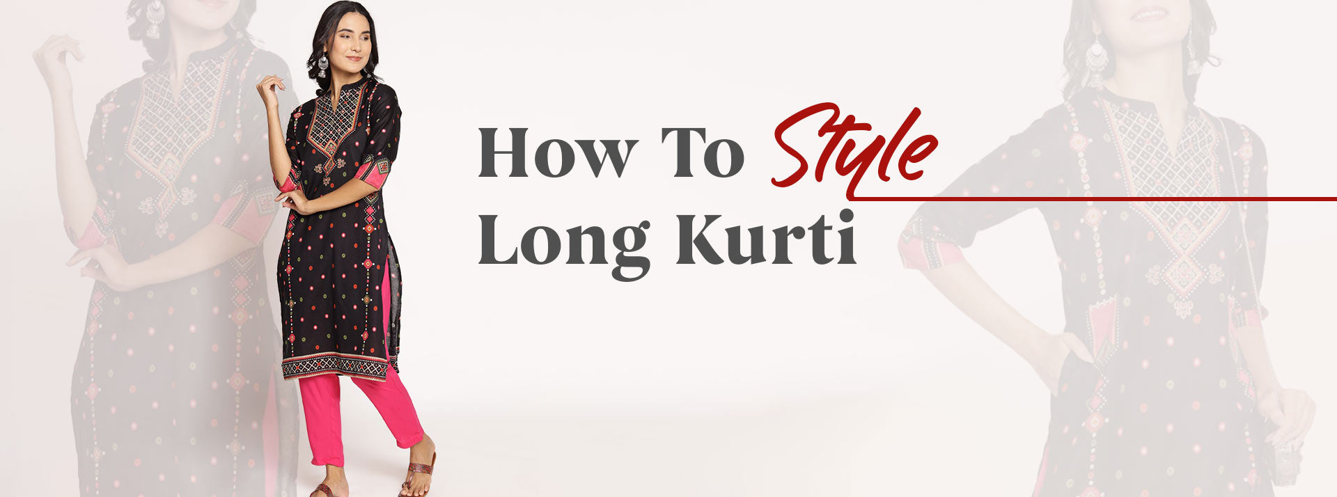 How To Style a Long Kurti?