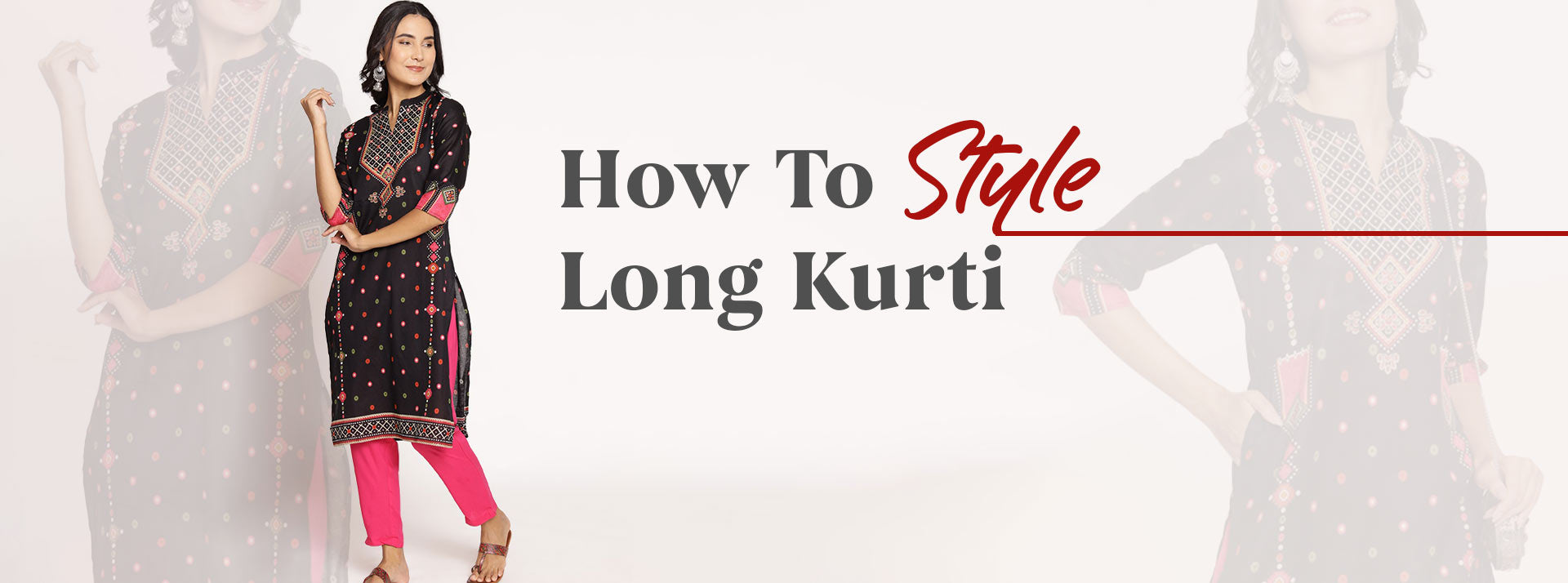 How To Style a Long Kurti?.