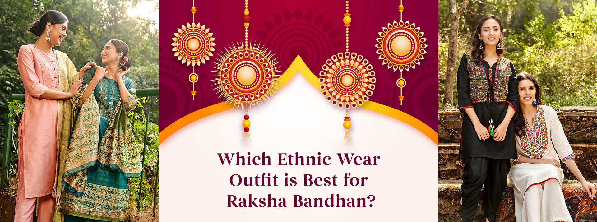 Which Ethnic Wear Outfit is Best for Raksha Bandhan.