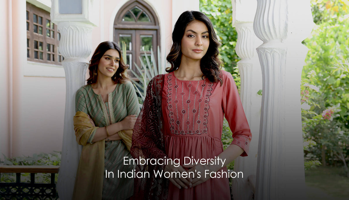 Embracing Diversity in Indian Women's Fashion, Read Blog