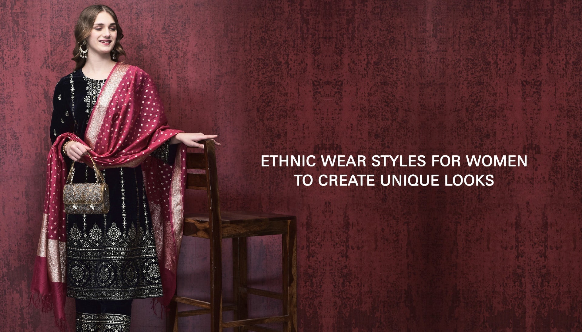 Ethnic Wear Styles For Women To Create Unique Looks