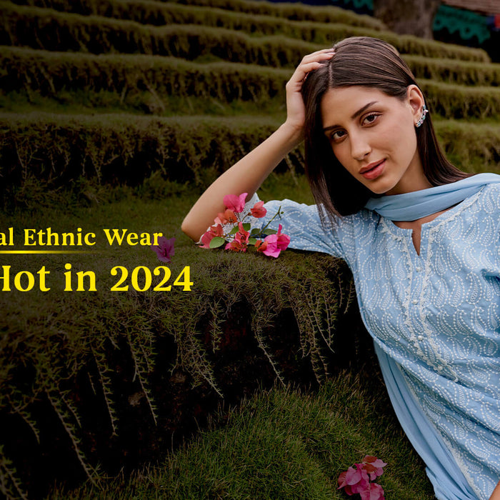 New Arrival Ethnic Wear What's Hot In 2024