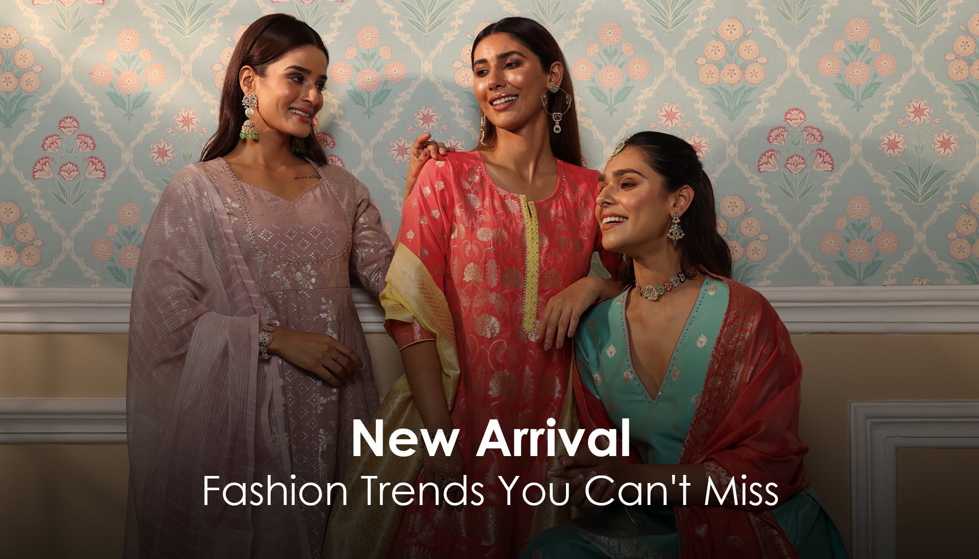 New Arrival Fashion Trends You Can't Miss.