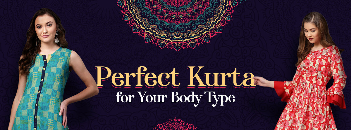 Know your Body Type and Choose the Perfect Kurta.