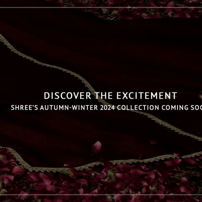 Discover The Excitement: SHREE's Autumn-Winter 2024 Collection Coming Soon