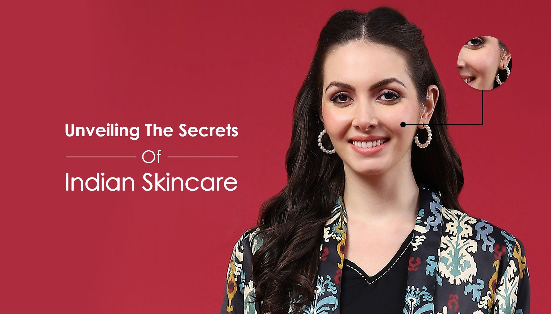 Unveiling The Secrets Of Indian Skincare.