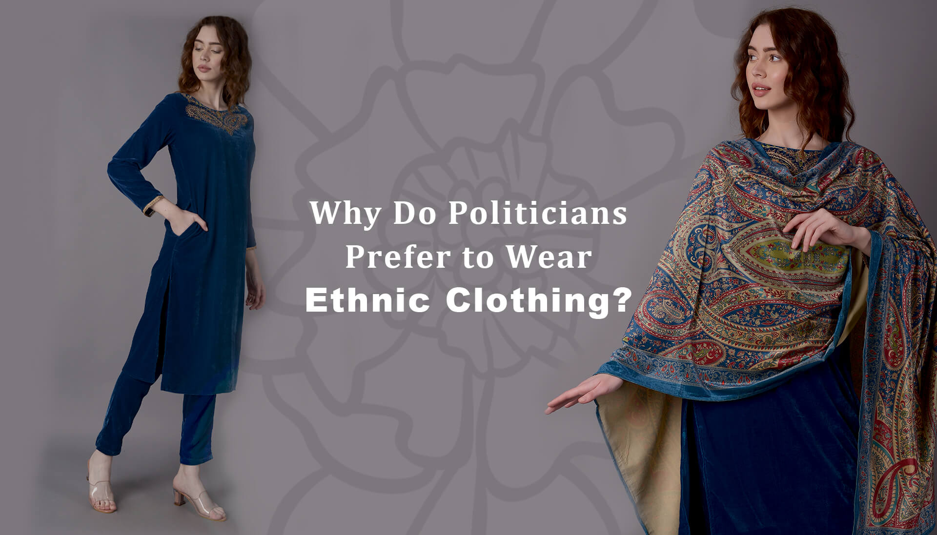 Why Do Politicians Prefer to Wear Ethnic Clothing as Opposed to Western Clothes?.
