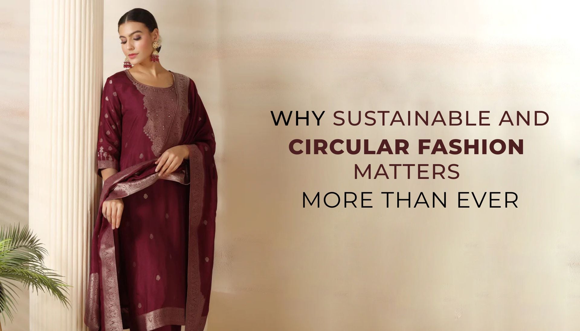 Why Sustainable and Circular Fashion Matters More Than Ever.