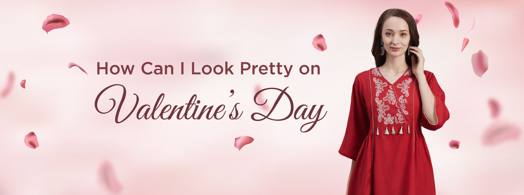 How Can I Look Pretty on Valentine’s Day?
