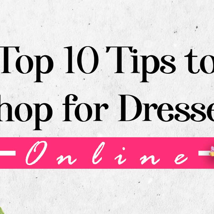 Top 10 Tips to Shop for Dresses Online