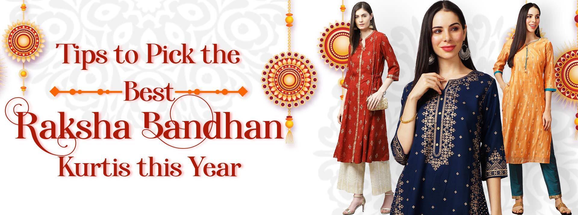 Tips to Pick the Best Raksha Bandhan Kurtis this Year.