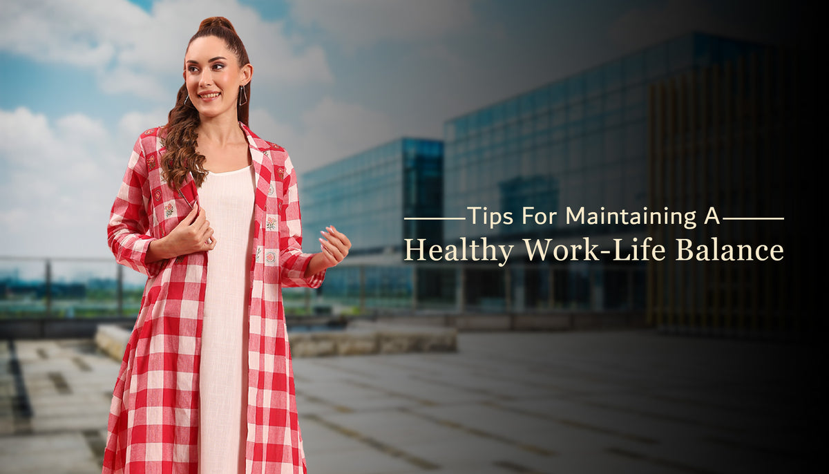 Maintain Healthy Work Life Balance, Read Blog to Learn How
